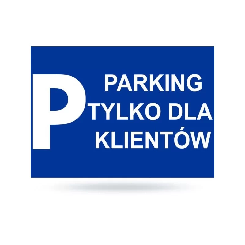 Tab: Parking tylko dla klientów 25x35 cm ZI-22