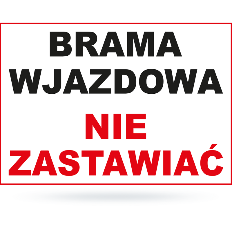 Tab. Brama wjazdowa nie zastawiać 25x35 tworzywo