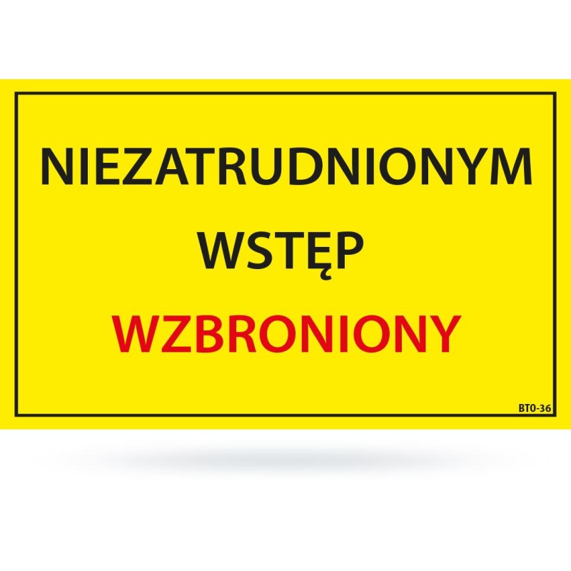 Tab: Niezatrudnionym wstęp wzbroniony BTO-36 25x35