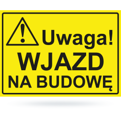 Tab: Uwaga! Wjazd na budowę