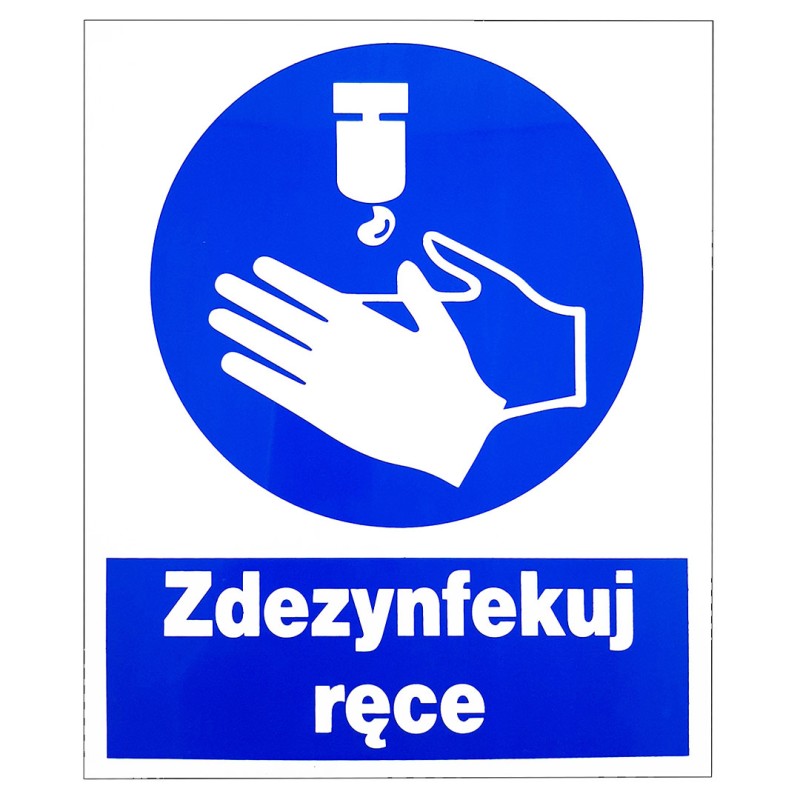 Tabliczka informacyjna ’’Zdezynfekuj ręce’’ 22,5x28 cm PVC