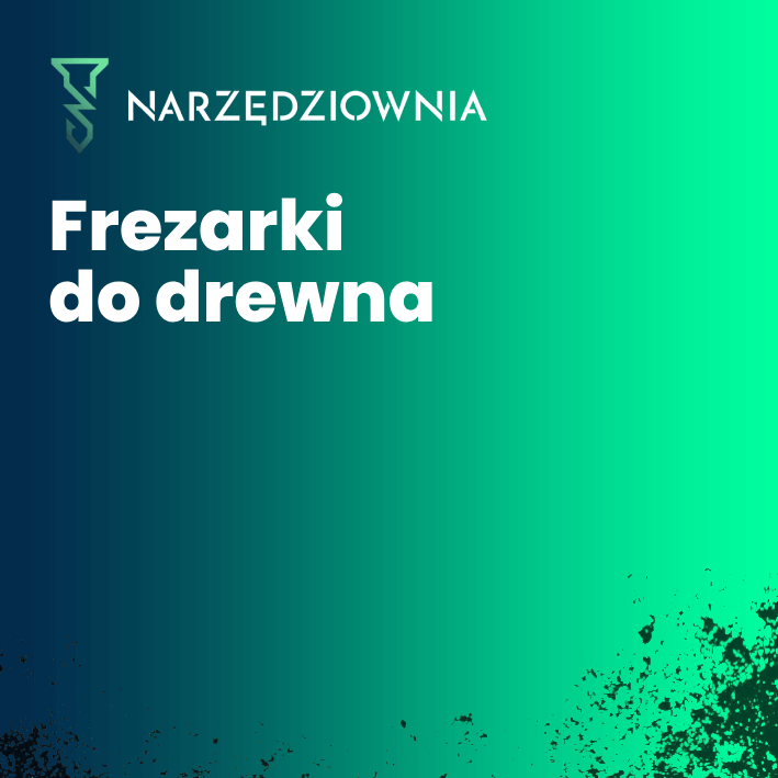 Frezarki do drewna w narzedziownia.shop