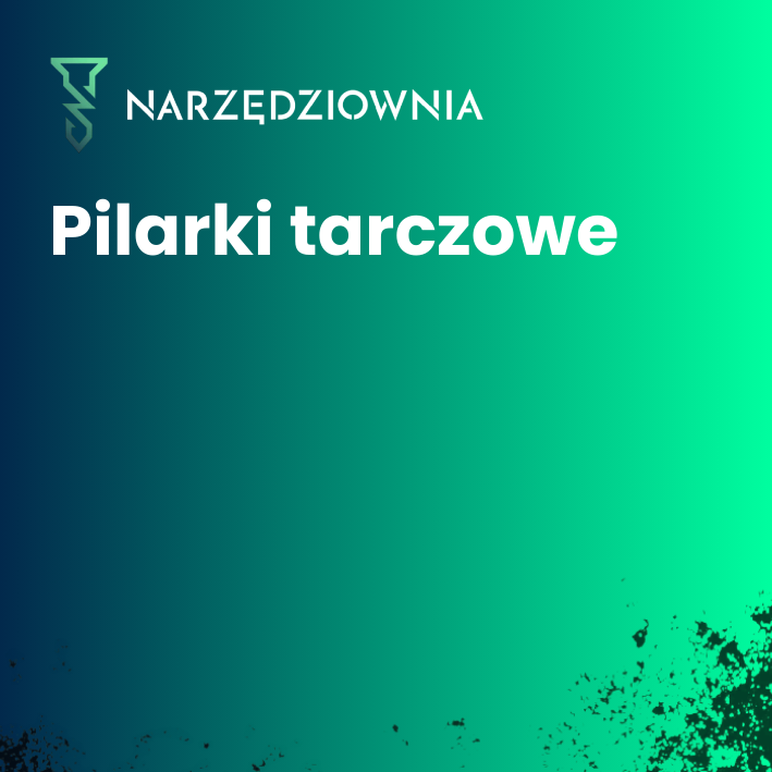 Pilarki tarczowe w narzedziownia.shop