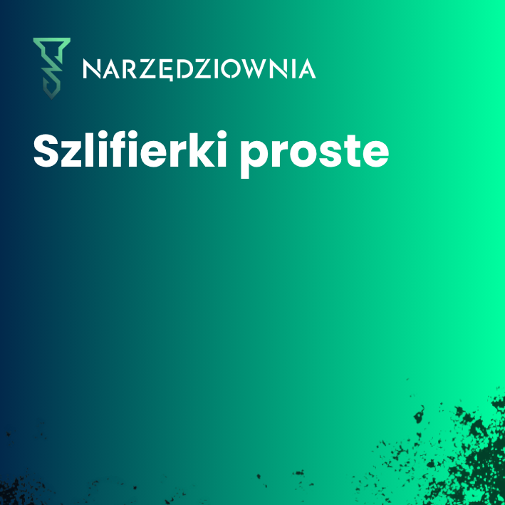Szlifierki proste w narzedziownia.shop