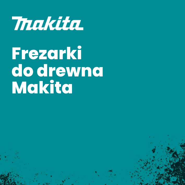 Frezarki do drewna Makita