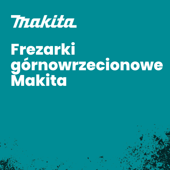 Frezarki górnowrzecionowe Makita