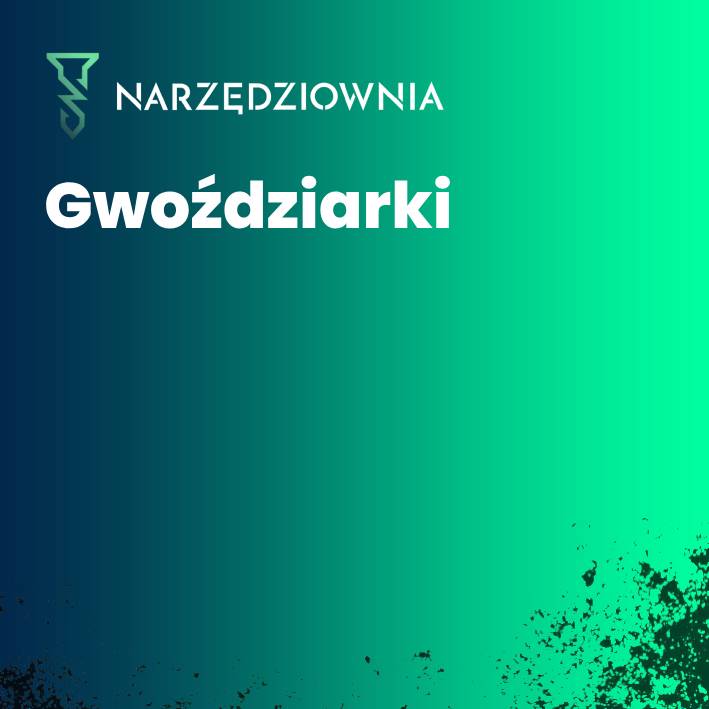 Gwoździarki w narzedziownia.shop