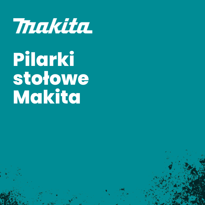 Pilarki stołowe Makita