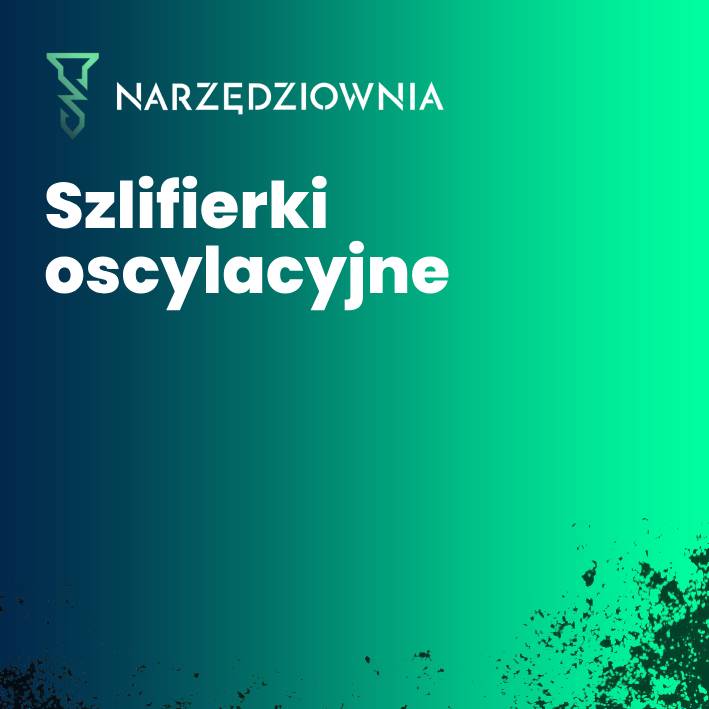 Szlifierki oscylacyjne w narzedziownia.shop