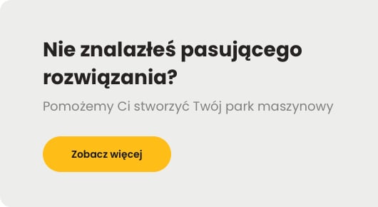 Pomożemy ci strworzyć park maszynowy