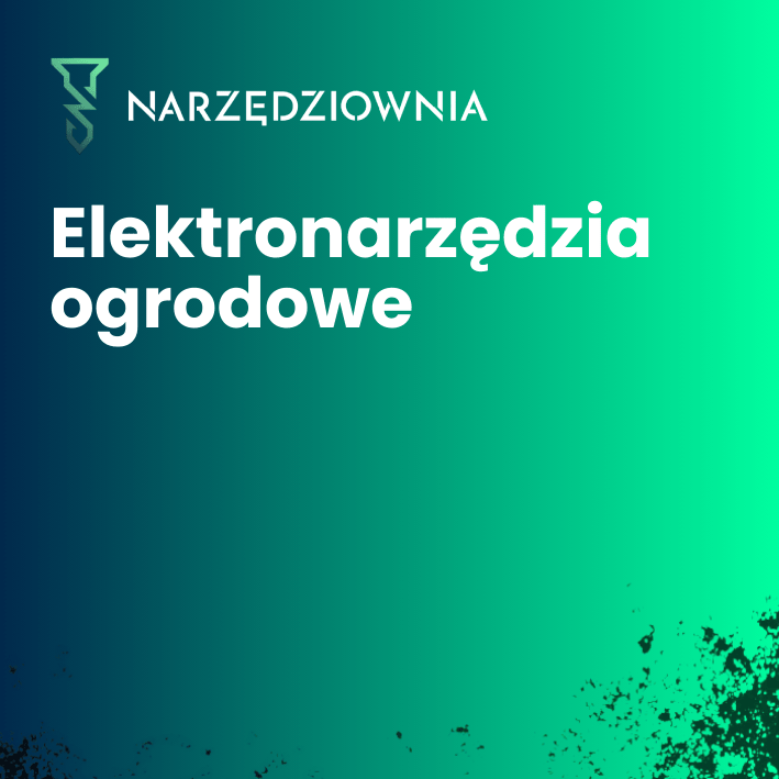 Elektronarzędzia ogrodowe w narzedziownia.shop