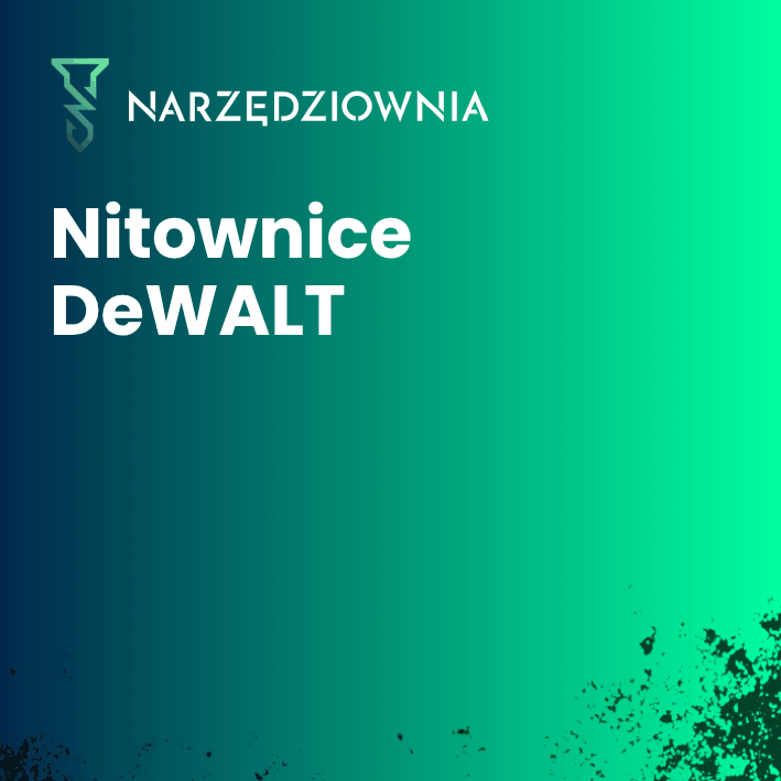 Nitownica akumulatorowa DeWALT