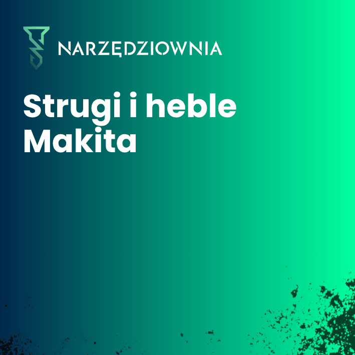 Strugi marki Makita