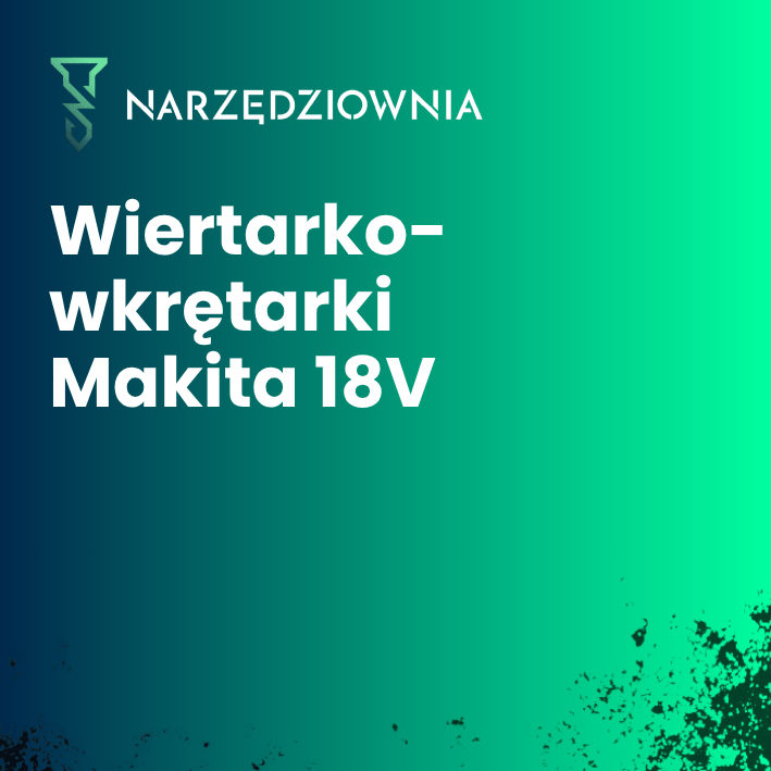 Wiertarko-wkrętarki Makita 18V LXT