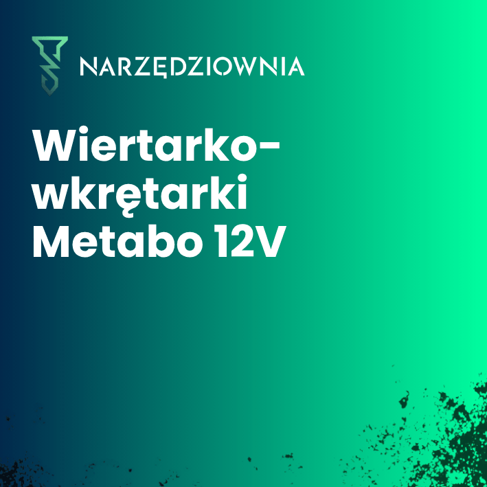 Wiertarko-wkrętarki Metabo 12V