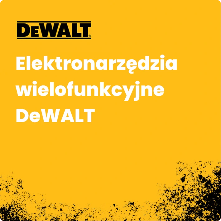 Elektronarzędzia wielofunkcyjne DeWALT