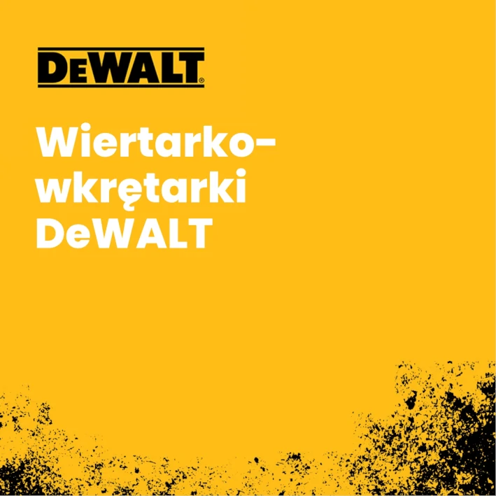 Wiertarko-wkrętarki DeWALT
