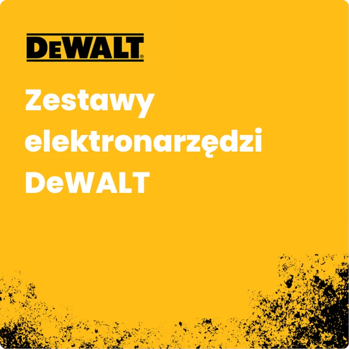 Zestawy elektronarzędzi DeWALT