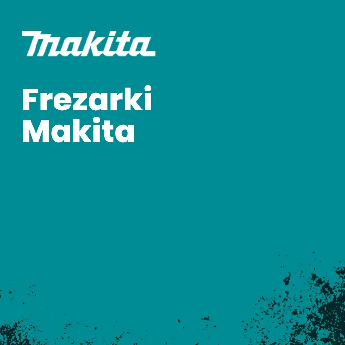 Frezarki Makita