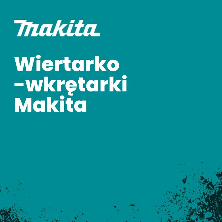Wiertarko-wkrętarki Makita