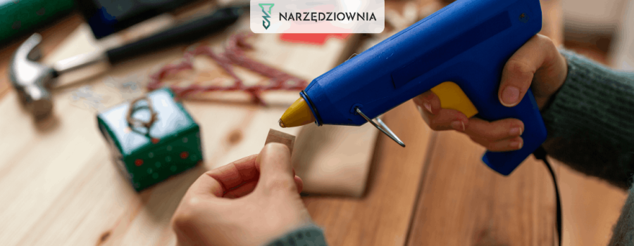 Klejenie na gorąco – jak prawidłowo używać pistoletu do kleju
